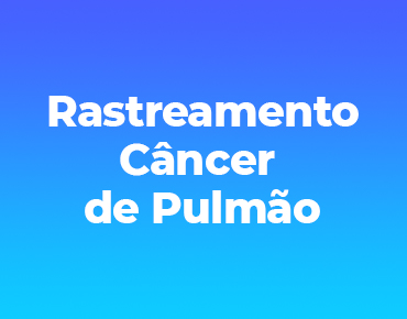 Rastreamento Câncer de Pulmão